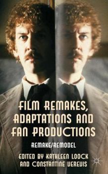 Hardcover Film Remakes, Adaptations and Fan Productions: Remake/Remodel Book