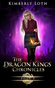 The Dragon Kings Chronicles: Book 8 - Book #13 of the Dragon Kings Chronicles