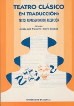 Paperback Teatro Clasico en Traduccion: Texto, representacion, recepcion (Spanish Edition) Book