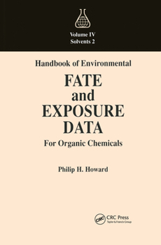 Hardcover Handbook of Environmental Fate and Exposure Data for Organic Chemicals, Volume IV Book