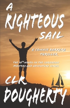 A Righteous Sail - Book #10 of the Connie Barrera