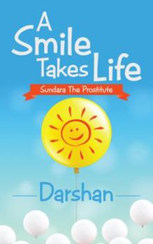 Paperback A Smile Takes Life: Sundara The Prostitute Book