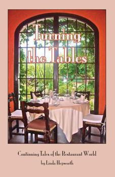 Paperback Turning the Tables: Continuing Tales of the Restaurant World Book