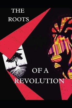 Paperback The Roots of a REVOLUTION: African American Heritage Council (AAHC) Book