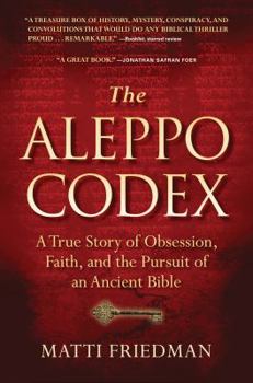 Hardcover The Aleppo Codex: A True Story of Obsession, Faith, and the Pursuit of an Ancient Bible Book