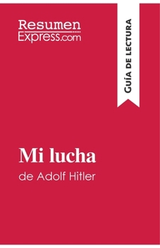 Paperback Mi lucha de Adolf Hitler (Guía de lectura): Resumen y análisis completo [Spanish] Book