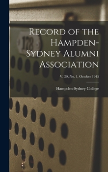 Hardcover Record of the Hampden-Sydney Alumni Association; v. 20, no. 1, October 1945 Book