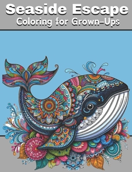 Paperback Seaside Escape: Coastal Coloring for Grown-Ups Book