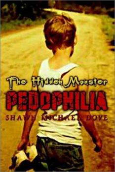 Paperback The Hidden Monster: Pedophilia Book