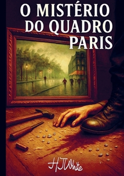 Paperback O Segredo do Quadro Paris: 80 anos de busca pelos diamantes do Coronel Andreas [Portuguese] Book