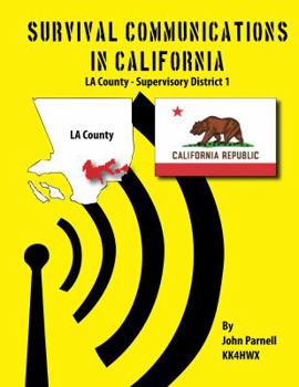 Paperback Survival Communication in California: LA County - Supervisory District 1 Book