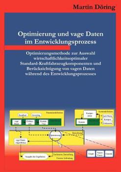 Paperback Optimierung und vage Daten im Entwicklungsprozess: Optimierungsmethode zur Auswahl wirtschaftlichkeitsoptimaler Standard-Kraftfahrzeugkomponenten und [German] Book