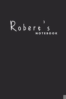 Paperback Robert's notebook: Ideal personalized notebook for boys whose name's Robert ..) Gift with name Book