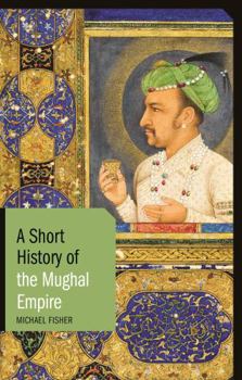 Paperback A Short History of the Mughal Empire Book