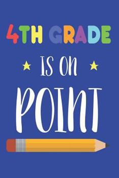 Paperback 4th Grade Is On Point: Back To School Creative Writing Activity Book For Fourth Graders Book