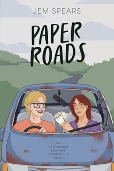 Paper Roads (International Love and Misadventure)