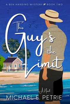 This Guy's The Limit (A Ben Harding Mystery)