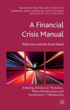 Hardcover A Financial Crisis Manual: Reflections and the Road Ahead Book