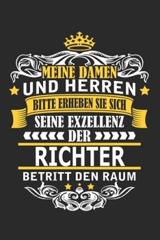 Meine Damen und Herren Bitte erheben Sie sich seine Exzellenz der Richter betritt den Raum: Notizbuch mit 110 Seiten