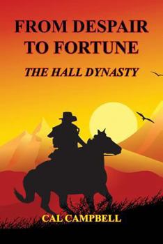 Paperback From Despair to Fortune - The Hall Dynasty Book