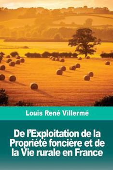 Paperback De l'Exploitation de la Propriété foncière et de la Vie rurale en France [French] Book