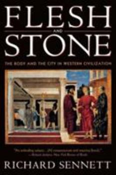 Paperback Flesh and Stone: The Body and the City in Western Civilization Book