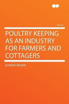 Paperback Poultry Keeping as an Industry for Farmers and Cottagers Book