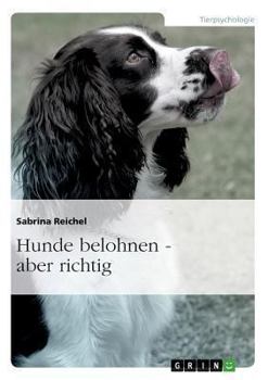 Paperback Hunde belohnen - aber richtig [German] Book