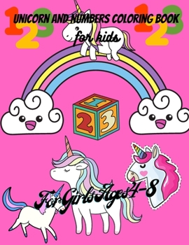 Unicorn And Numbers Coloring Book for kids: Unicorn Letters And Numbers Designs For Boys And Girls, Activity Book With Unicorn And Numbers, Handwriting Unicorn Letters And Numbers Tracing Coloring Boo