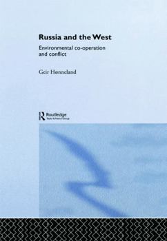 Paperback Russia and the West: Environmental Co-Operation and Conflict Book