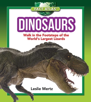 Hardcover Dinosaurs: Walk in the Footsteps of the World's Largest Lizards Book