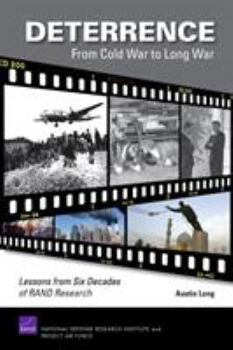 Paperback Deterrence-From Cold War to Long War: Lessons from Six Decades of RAND Research Book