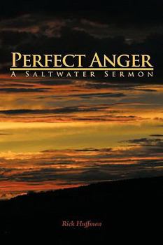 Paperback Perfect Anger: A Saltwater Sermon Book