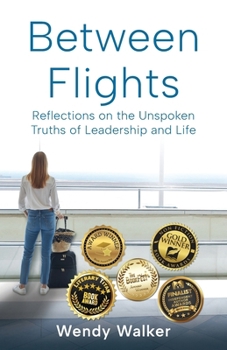 Paperback Between Flights: Reflections on the Unspoken Truths of Leadership and Life Book