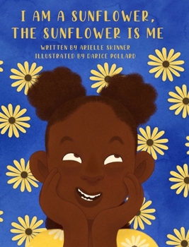 Hardcover I am a Sunflower, the Sunflower is Me Book