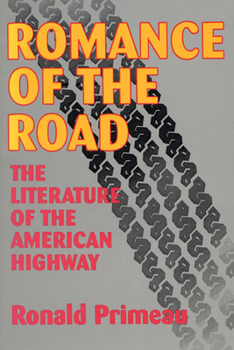 Paperback Romance Of The Road: Literature Of The American Highway Book