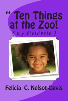 Paperback " Ten Things at the Zoo!: { my fieldtrip } Book