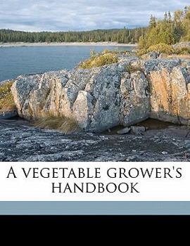 Paperback A Vegetable Grower's Handbook Book