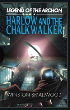 Paperback Legend of the Archon: Harlow and the Chalkwalker Book