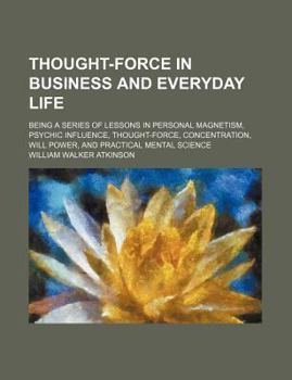 Paperback Thought-Force in Business and Everyday Life Book