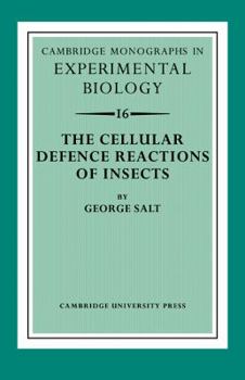 The Cellular Defence Reactions of Insects - Book  of the Cambridge Monographs in Experimental Biology