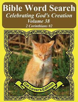 Bible Word Search Celebrating God's Creation Volume 38: 2 Corinthians #2 Extra Large Print