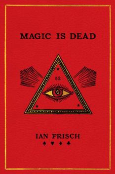 Hardcover Magic Is Dead: My Journey Into the World's Most Secretive Society of Magicians Book