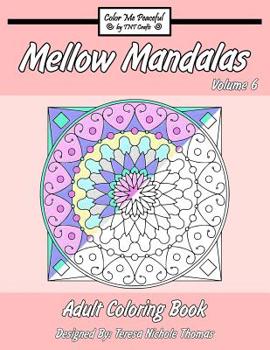 Paperback Mellow Mandalas Adult Coloring Book: Volume 6 Book