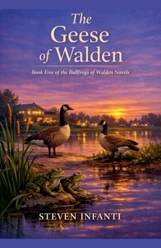 The Geese of Walden (The Bullfrogs of Walden Novels)