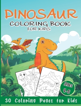 Paperback Dinosaur Coloring Book for Kids: 30 Coloring Pages for Boys & Girls Ages 4-8 Book