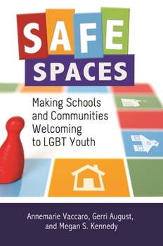Hardcover Safe Spaces: Making Schools and Communities Welcoming to LGBT Youth Book