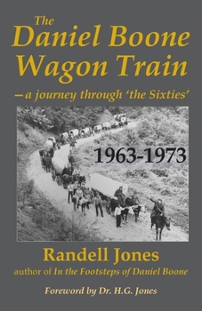 Paperback The Daniel Boone Wagon Train--a journey through 'the Sixties' Book