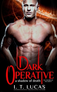 Dark Operative: A Shadow of Death - Book #17 of the Children of the Gods