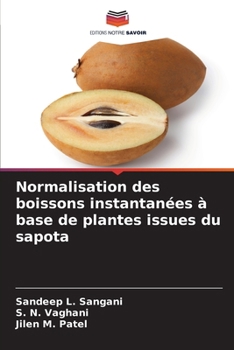 Normalisation des boissons instantanées à base de plantes issues du sapota (French Edition)